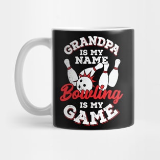 Grandpa Is My Name Bowling Is My Game Mug